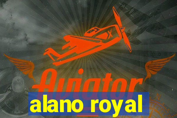 alano royal